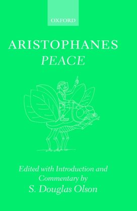 Aristophanes: Peace Aristophanes: Peace