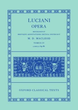 Lucian Opera Tomus IV (Books LXIX-LXXXVI)