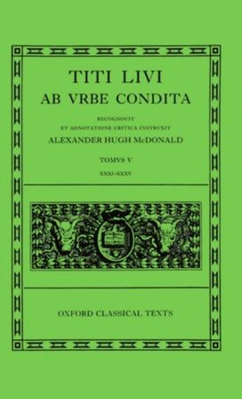 Livy Ab Urbe Condita Books XXXI-XXXV Livy Ab Urbe Condita Books XXXI-XXXV