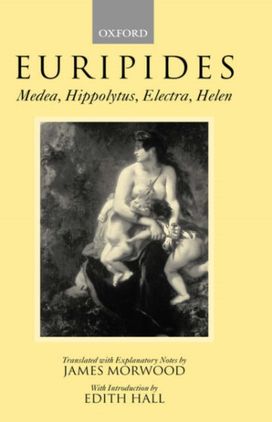 Medea, Hippolytus, Electra, Helen Medea, Hippolytus, Electra, Helen