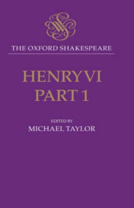 Oxford Shakespeare: Henry VI, Part One
