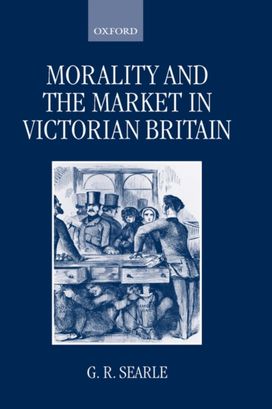 Morality and the Market in Victorian Britain Morality and the Market in Victorian Britain