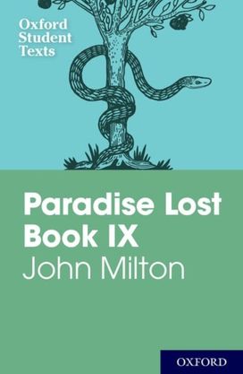 Oxford Student Texts: John Milton: Paradise Lost Book Ix