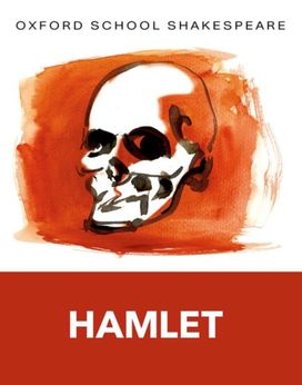Oxford School Shakespeare: Hamlet Oxford School Shakespeare: Hamlet
