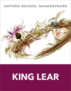 Oxford School Shakespeare: King Lear Oxford School Shakespeare: King Lear