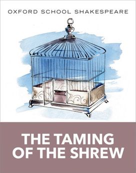 Oxford School Shakespeare: the Taming of the Shrew