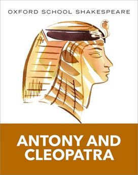Oxford School Shakespeare: Antony and Cleopatra (Includes Accessible Notes, Exam Support & Videos) Oxford School Shakespeare: Antony and Cleopatra (Includes Accessible Notes, Exam Support & Videos)