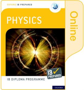 Oxford Ib Diploma Programme: Ib Prepared: Physics (Online)