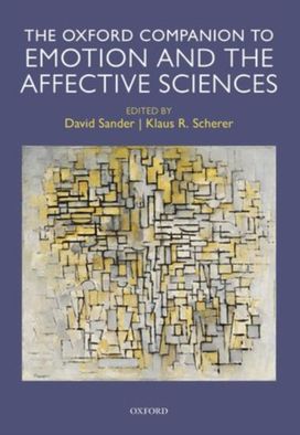 Oxford Companion to Emotion and the Affective Sciences Oxford Companion to Emotion and the Affective Sciences