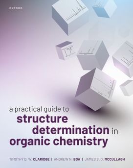 Practical Guide to Structure Determination in Organic Chemistry Practical Guide to Structure Determination in Organic Chemistry