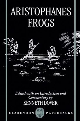 Aristophanes: Frogs Aristophanes: Frogs