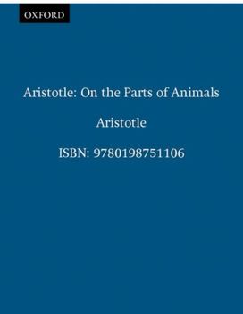Aristotle: on the Parts of Animals