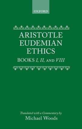 Eudemian Ethics Books I, Ii, and Viii