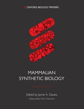 Mammalian Synthetic Biology Mammalian Synthetic Biology