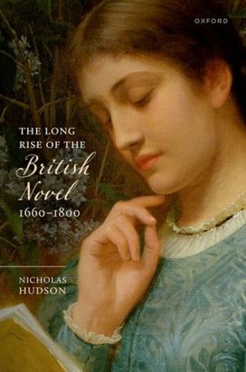 Long Rise of the British Novel, 1660–1800 Long Rise of the British Novel, 1660–1800