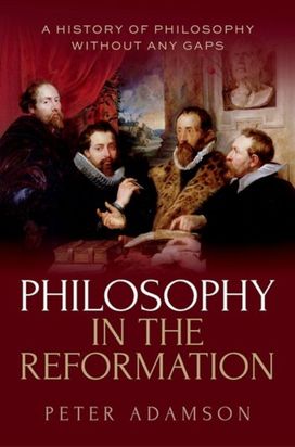 Philosophy in the Reformation Philosophy in the Reformation