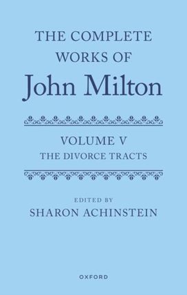 Complete Works of John Milton: Volume V Complete Works of John Milton: Volume V