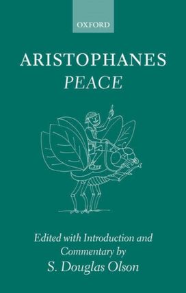 Aristophanes: Peace Aristophanes: Peace