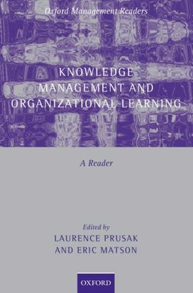 Knowledge Management and Organizational Learning Knowledge Management and Organizational Learning