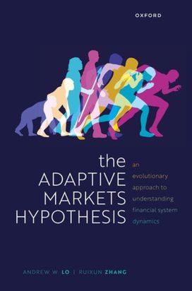 Adaptive Markets Hypothesis Adaptive Markets Hypothesis