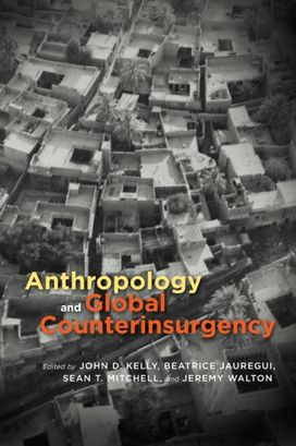 Anthropology and Global Counterinsurgency Anthropology and Global Counterinsurgency