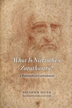 What is Nietzsche`s Zarathustra? – A Philosophical Confrontation What is Nietzsche`s Zarathustra? – A Philosophical Confrontation