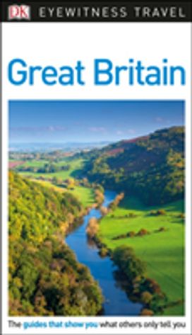 Dk Eyewitness Travel Guide Great Britain Dk Eyewitness Travel Guide Great Britain