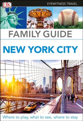DK Family Guide New York City DK Family Guide New York City
