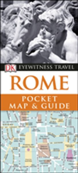 Rome Pocket Map and Guide Rome Pocket Map and Guide
