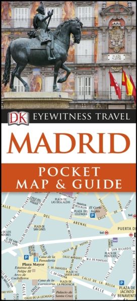 DK Madrid Pocket Map and Guide DK Madrid Pocket Map and Guide