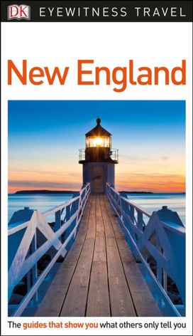 Dk Eyewitness Travel Guide New England Dk Eyewitness Travel Guide New England