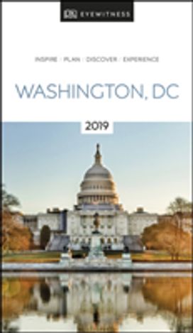 Dk Eyewitness Travel Guide Washington, Dc Dk Eyewitness Travel Guide Washington, Dc