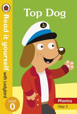 Top Dog - Read it Yourself with Ladybird Level 0: Step 3