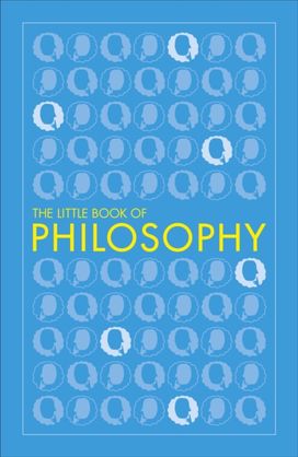 Little Book of Philosophy Little Book of Philosophy
