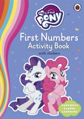 My Little Pony First Numbers Activity Book My Little Pony First Numbers Activity Book