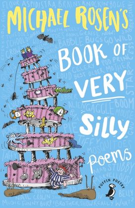 Michael Rosen's Book of Very Silly Poems Michael Rosen's Book of Very Silly Poems