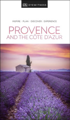 Dk Eyewitness Travel Guide Provence and the Cote D'azur Dk Eyewitness Travel Guide Provence and the Cote D'azur
