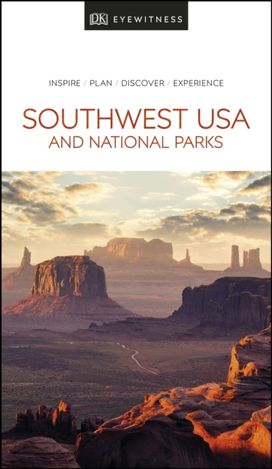 Dk Eyewitness Travel Guide Southwest Usa and National Parks Dk Eyewitness Travel Guide Southwest Usa and National Parks