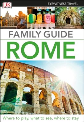 DK Family Guide Rome DK Family Guide Rome