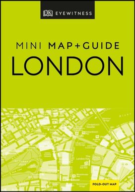 DK London Mini Map and Guide DK London Mini Map and Guide