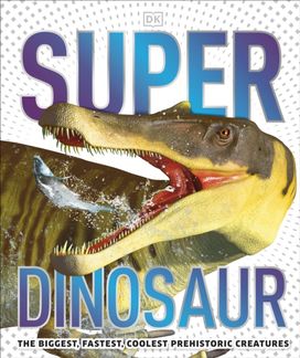 Super Dinosaur Super Dinosaur