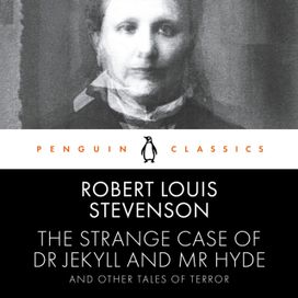 Strange Case of Dr Jekyll and Mr Hyde and Other Tales of Terror