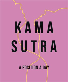Kama Sutra a Position a Day New Edition
