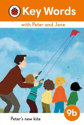 Key Words with Peter and Jane Level 9b – Peter's New Kite Key Words with Peter and Jane Level 9b – Peter's New Kite