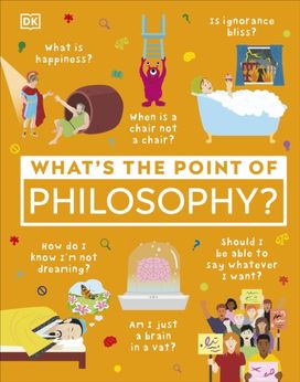 What's the Point of Philosophy? What's the Point of Philosophy?