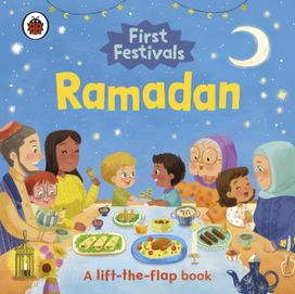 First Festivals: Ramadan First Festivals: Ramadan