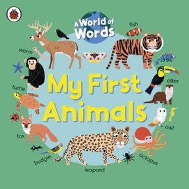 My First Animals My First Animals