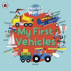 My First Vehicles My First Vehicles