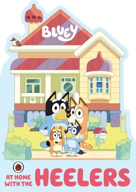 Bluey: at Home with the Heelers