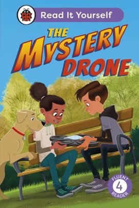 Mystery Drone: Read It Yourself -Level 4 Fluent Reader Mystery Drone: Read It Yourself -Level 4 Fluent Reader